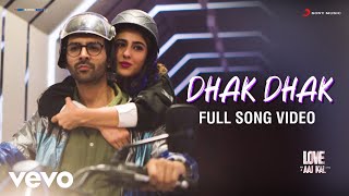 Dhak Dhak - Love Aaj Kal|Full Song Video|Pritam|Nikhita Gandhi - Akasa|Kartik - Sara