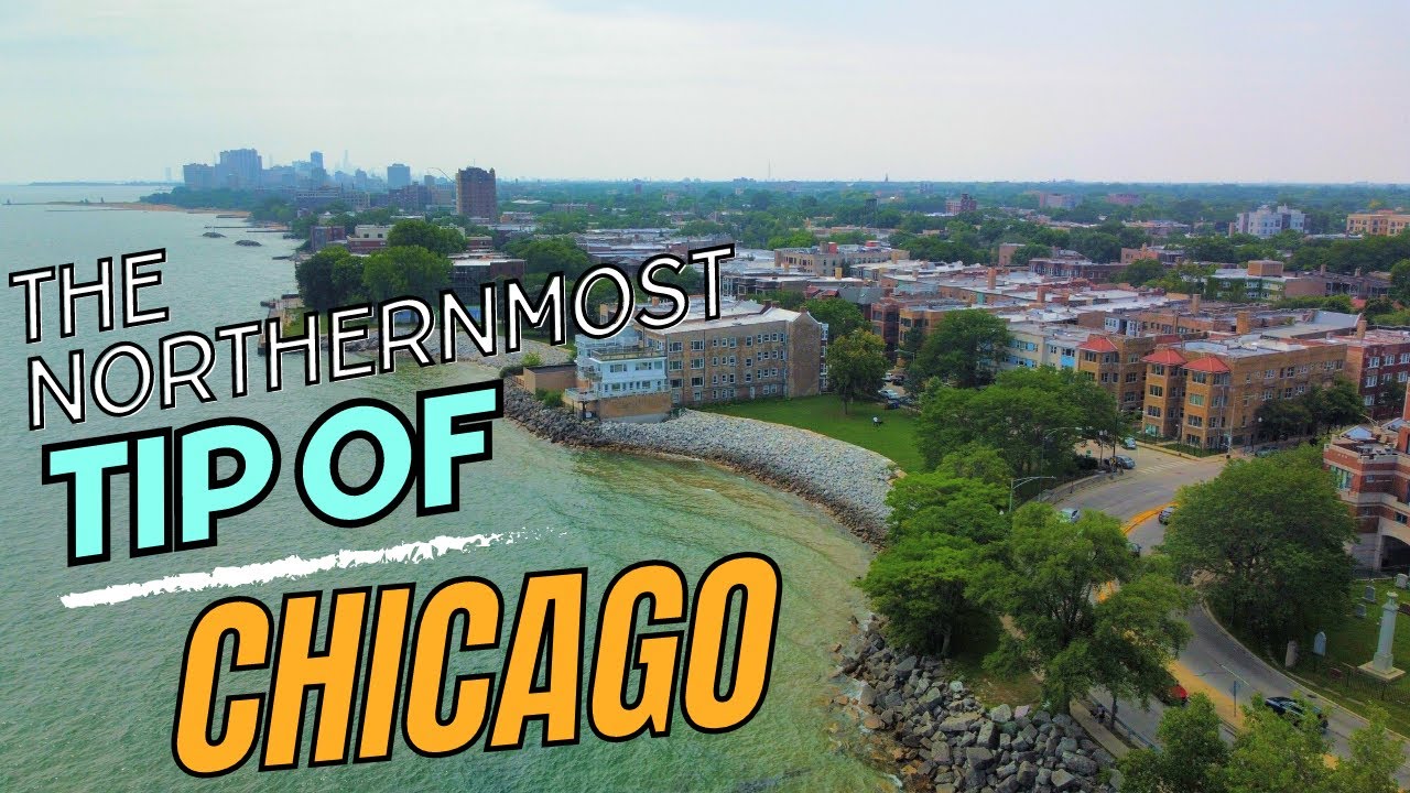 The Northernmost Tip Of Chicago! PLUS, A Neighborhood Taste Of Chicago ...