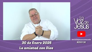 La amistad con Dios : 30 de Enero 2025 #250130