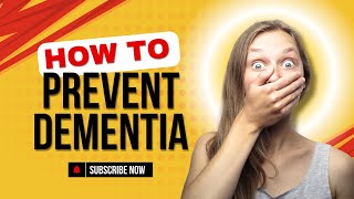 How to Prevent Dementia 9 Tips to Keep Your Brain Healthy