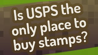 Is USPS the only place to buy stamps?