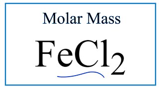 Molar Mass / Molecular Weight of FeCl2: Iron (II) chloride