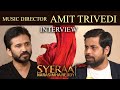 Download Amit Trivedi Interview Syeraa Chiranjeevi Ram Charan Surender Reddy Oct 2nd mp3