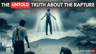 The Rapture Is Not What You Have Been Told!! | The Biblical Rapture Explained