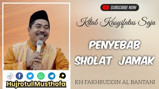 PENYEBAB SHOLAT JAMAK - KH FAKHRUDDIN AL BANTANI