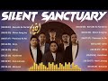 Silent Sanctuary 2024 🎵 Top Opm Songs 2024 🎵 Silent Sanctuary Songs