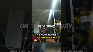 The Most Honest DUI Arrest Ever