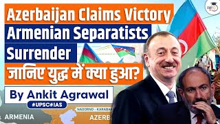 Azerbaijan Claims Victory After Armenia Controlled Karabakh Separatists Surrender | UPSC