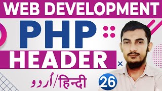 26 PHP Header Functions | PHP Complete Course | PHP Tutorials For Beginners In Urdu @RahberAcademy