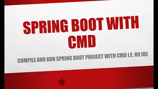 Spring boot: compile and run with cmd