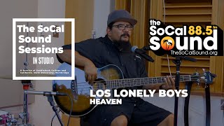 Los Lonely Boys - Heaven (Live from 88.5FM The SoCal Sound)