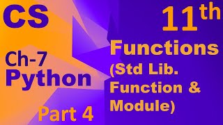 Python-Function (Standard Library Functions & Modules) Computer Science Chapter 7 Class 11