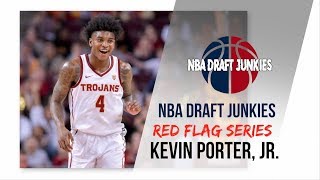 NBA Draft Junkies Red Flag Series - Kevin Porter, Jr.