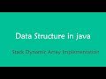 java data structure - stack implementation using resizable Array