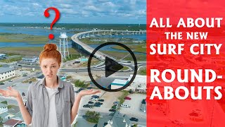 New Surf City Bridge Roundabouts