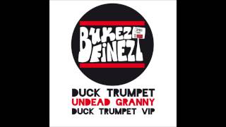 Bukez Finezt   Duck Trumpet FULL