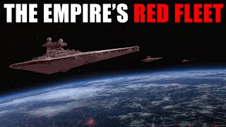 The Empire's MASSIVE Fleet of RED STAR DESTROYERS Explained