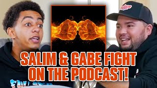 Salim And Gabe FIGHT On The Podcast!