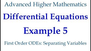 Example 5 : 1st Order ODEs - Separating Variables Method