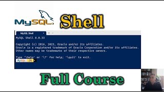 MySQL Shell ( Full Course )