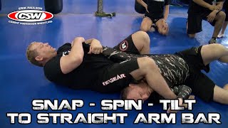 Snap - Spin - Tilt to Straight Arm Bar