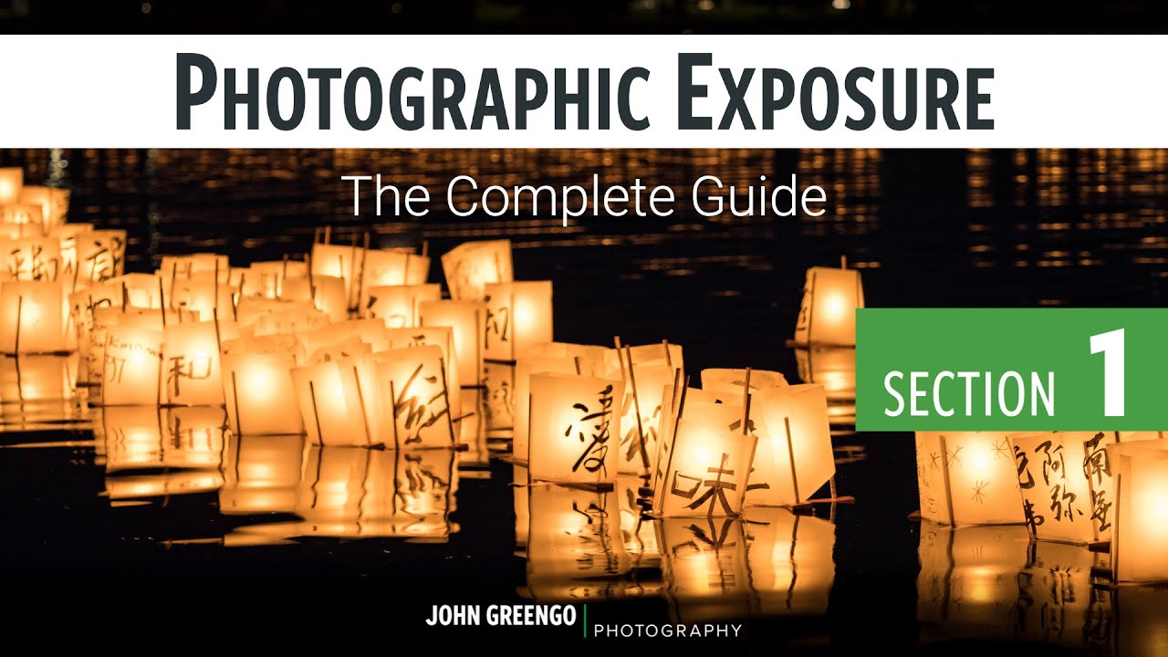 Photographic Exposure: The Complete Guide [01-Introduction] - YouTube