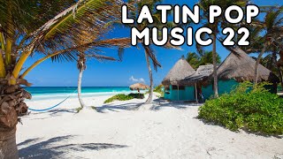 Top 20 del Latin Pop que NO te puedes perder este año