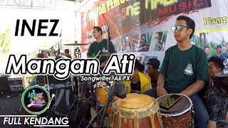 Inez - Mangan Ati | FULL KENDANG | FERI KENDANG | ONE NADA Live PBB