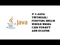 #3 Java Tutorial: Printing Hello World using Command prompt and Eclipse #Java #JavaProgramming