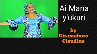 Ai Mana y'ukuri official video 2025 by Giramahoro Claudine