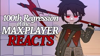 100th Regression of the Max Player REACTS || Manhwa GCRV