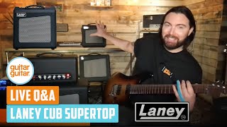 Laney CUB SUPERTOP Demo and Q\u0026A with Lee Wrathe