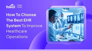 Top 5 EHR Systems You Should Consider for Your Healthcare Practice in 2024