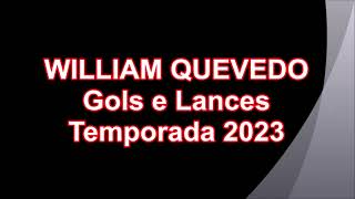 WILLIAM QUEVEDO - GOLS E LANCES | TEMPORADA 2023 - LIGA GAÚCHA SÉRIE B