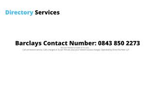 Barclays Contact Number  0843 850 2273