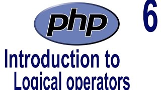 php tutorial for beginners #6 | Introduction Logical to Operators (part 2)