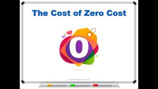 The Cost of Zero Cost