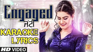 Engaged Jatti: Kaur B | Karaoke & Lyrics (Full Song) Desi Crew | Kaptaan | Latest Punjabi Songs 2018