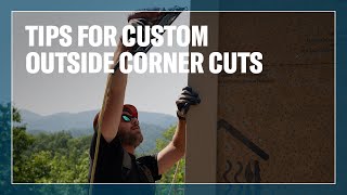 LP® SmartSide® Installation Trick: Tips for Custom Outside Corner Cuts