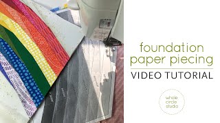 Foundation Paper Piecing (FPP) Basics: tutorial / mini-class