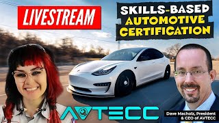 Automotive Skills-Based Certification?! Talking Live with Dave Macholz, President \u0026 CEO of AVTECC