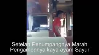 Pengamen sok jagoan marah-marah sama penumpang, sekali ditantang duel, minta maaf katanya takut,,,