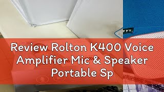 Review Rolton K400 Voice Amplifier Mic \u0026 Speaker Portable Speaker Microphone Bluetooth Mini For Tea