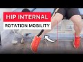 Get more hip internal rotation mobility - stretches, end range activation & strengthening exercises