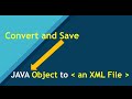 How to convert and save a java object to xml file using jaxb
