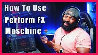 How to Use Perform FX in Maschine || Native Instruments Maschine Quick Guide