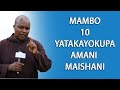 PADRE PROSPER KESSY: HAYA HAPA MAMBO 10 YATAYOKUPA AMANI MAISHANI.