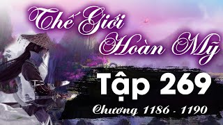 Thế Giới Hoàn Mỹ Tập 269 (chương 1186 - 1190) - Phiền Phức Xuất Hiện | Tiên Hiệp