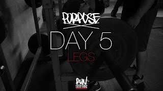 #RELPURPOSE | DAY 5 | LEGS