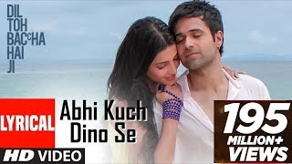 Abhi Kuch Dino Se Lyrical Video | Dil Toh Baccha Hai Ji | Emraan hashmi, Ajay Devgn